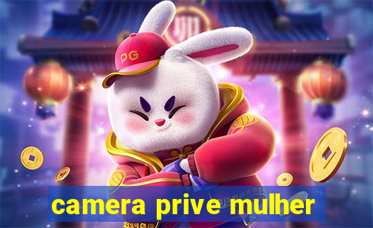 camera prive mulher